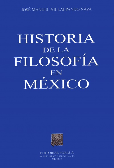 José Manuel Villalpando Nava, Historia de la filosofía en México, 2002 cubierta del libro