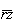 $\overline{rz}$